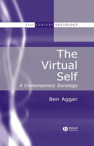 The Virtual Self de Ben Agger