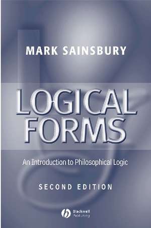 Logical Forms: An Introduction To Philosophical Logic Second Edition de Sainsbury