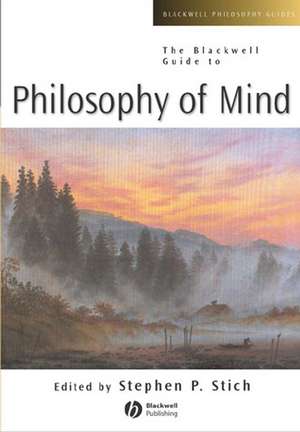 Blackwell Guide to Philosophy of Mind de Stich