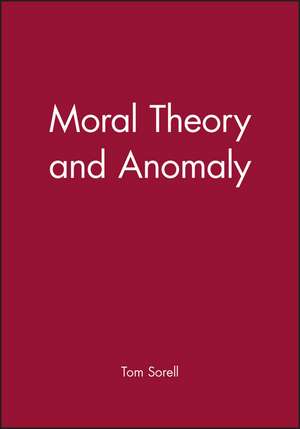 Moral Theory and Anomaly de SORELL