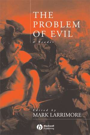 The Problem of Evil – A Reader de M Larrimore