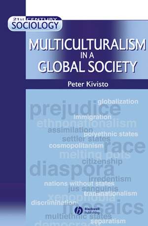 Multicultrualism in a Global Society de P Kivisto