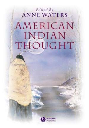 American Indian Thought – Philosophical Essays de A Waters