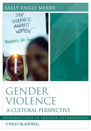 Gender Violence – A Cultural Perspective de SE Merry