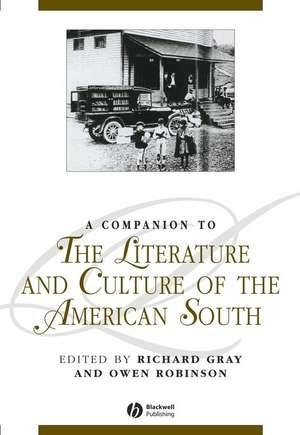 A Companion to the Literature and Culture of the American South de R. GRAY