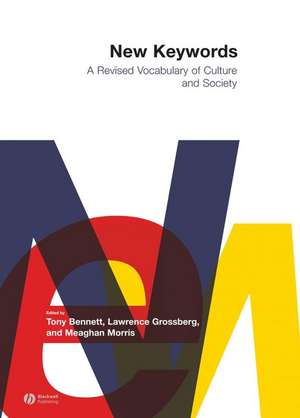 New Keywords – A Revised Vocabulary of Culture and Society de T Bennett