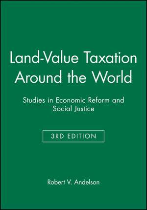 Land–Value Taxation Around the World – Studies in Economic Reform and Social Justice 3e de RV Andelson