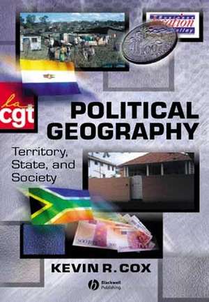 Political Geography: Territory, State and Society de KR Cox