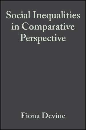 Social Inequalities in Comparative Perspective de F Devine