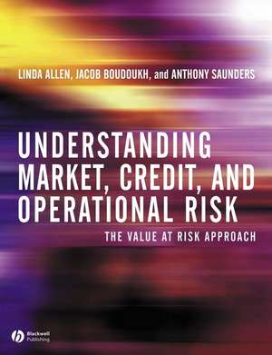 Understanding Market Credit and Operational Risk – The Value at Risk Approach de Allen