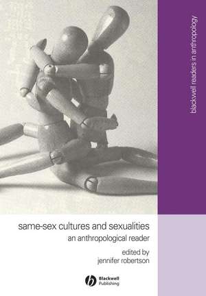 Same–Sex Cultures and Sexualities – An Anthropoligical Reader de J. Robertson