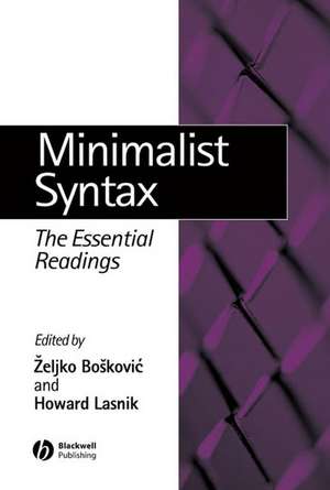 Minimalist Syntax: The Essential Readings de Boskovic