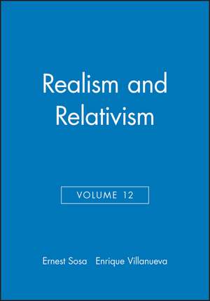 Realism and Relativism: Philosophical Issues Volume 12 de Sosa