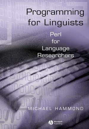 Programming for Linguists: Perl for Language Resea rchers de M Hammond