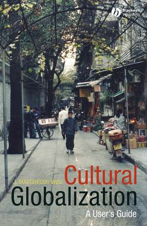 Cultural Globalization de JM Wise