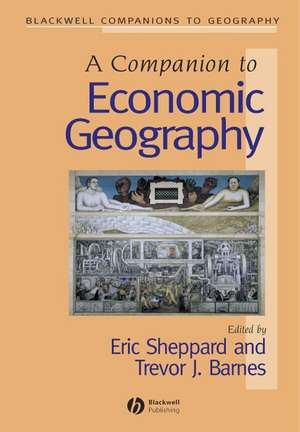 A Companion to Economic Geography de E Sheppard