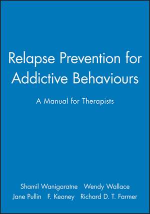Relapse Prevention for Addictive de Wanigaratne