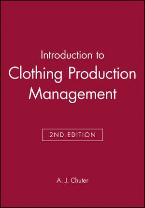 Introduction to Clothing Production Management 2e de A. J. Chuter