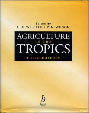 Agriculture in the Tropics de CC Webster