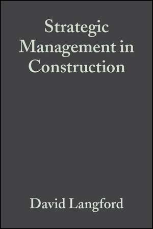 Strategic Management in Construction 2e de D Langford