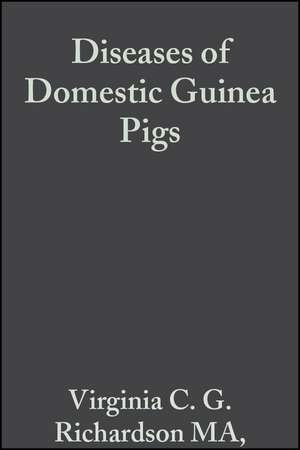 Diseases of Domestic Guinea Pigs 2e de VCG Richardson