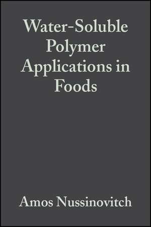 Water–Soluble Polymer Applications in Foods de A Nussinovitch