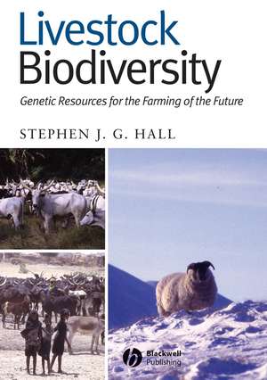 Livestock Biodiversity – Genetic Resources for the Farming of the Future de Hall