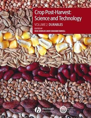 Crop Post–Harvest – Science and Technology Durables Case Studies in the Handling and Storage of Durable Commodities V 2 de Hodges