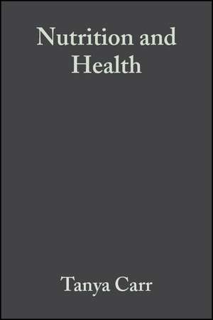 Nutrition and Health de T Carr