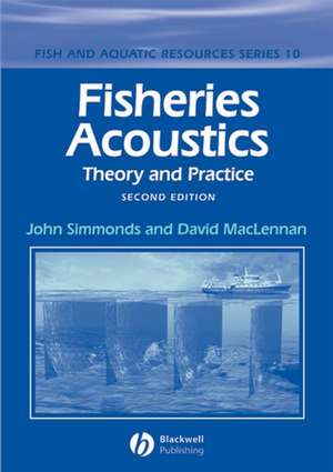 Fisheries Acoustics Theory and Practice Second Edition de J Simmonds