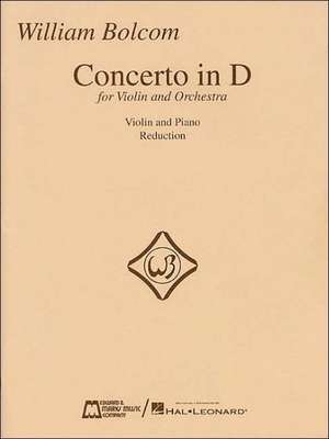 Concerto in D for Violin and Orchestra de William Bolcom