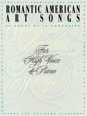 Romantic American Art Songs: High Voice de various