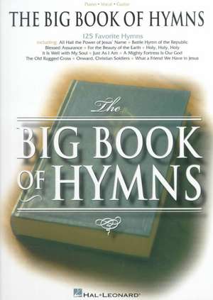 The Big Book of Hymns de Hal Leonard Publishing Corporation