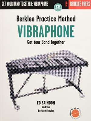 Berklee Practice Method: Vibraphone: Get Your Band Together [With CD (Audio)] de Berklee Press