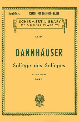 Solfege Des Solfeges - Book III: Voice Technique de A. Dannhauser