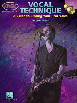 Vocal Technique - A Guide to Finding Your Real Voice (Book/Online Audio) de Dena Murray