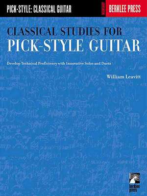 Classical Studies for Pick-Style Guitar de William Leavitt