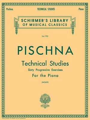 Technical Studies (60 Progressive Exercises): Pischna - Technical Studies Schirmer Library of Classics Volume 7 de Josef Pischna