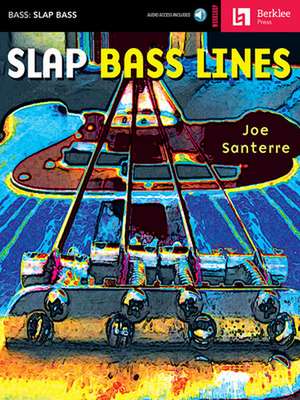 Slap Bass Lines [With CD with Play-Along Tracks] de Joe Santerre