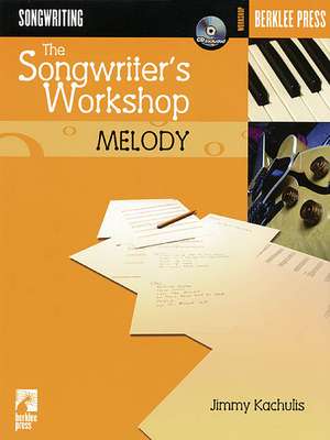 The Songwriter's Workshop: Melody Book/Online Audio de Jimmy Kachulis