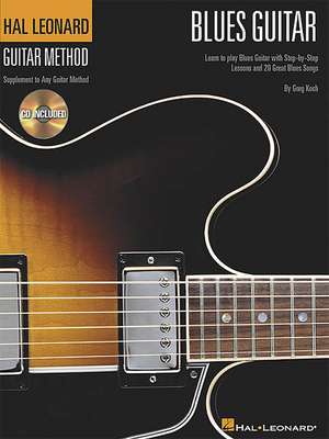 Hal Leonard Guitar Method - Blues Guitar: Full Score de Greg Koch