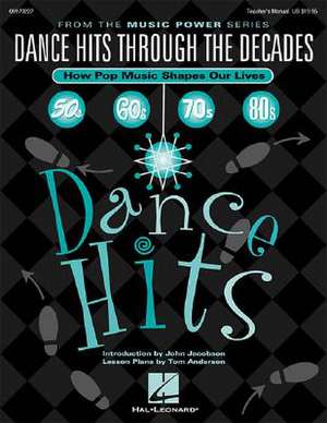 Dance Hits Through the Decades (How Pop Music Shapes Our Lives) de And Activities by T. Lessons