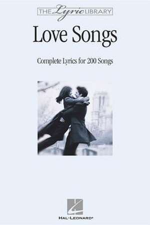 The Lyric Library: Complete Lyrics for 200 Songs de Hal Leonard Publishing Corporation