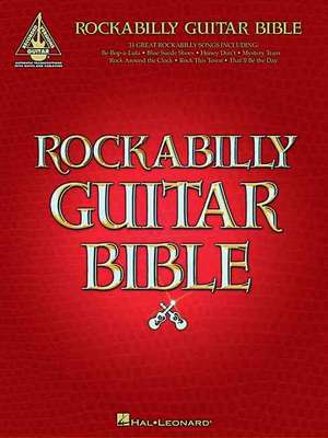 Rockabilly Guitar Bible: 31 Great Rockabilly Songs de Hal Leonard Corp