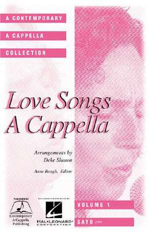 Love Songs A Cappella