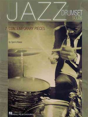 Jazz Drumset Solos: Seven Contemporary Pieces de Sperie Karas