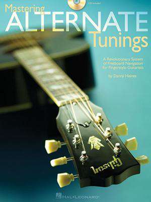 Mastering Alternate Tunings de Danny Heines