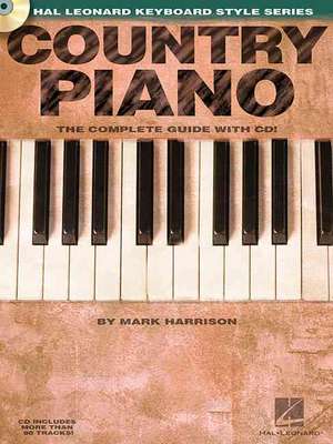 Country Piano - The Complete Guide with Online Audio! de Mark Harrison