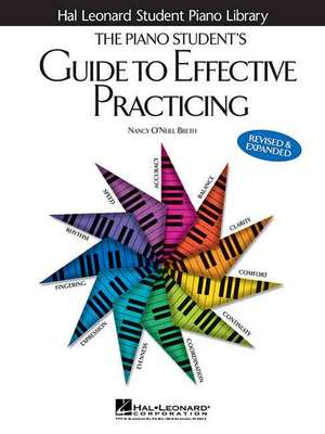 The Piano Student's Guide to Effective Practicing de Nancy O'Neill Breth