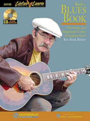 Book's Blues Book: The Songs & Fingerstyle Guitar Arrangements of Roy Book Binder de Roy Book Binder